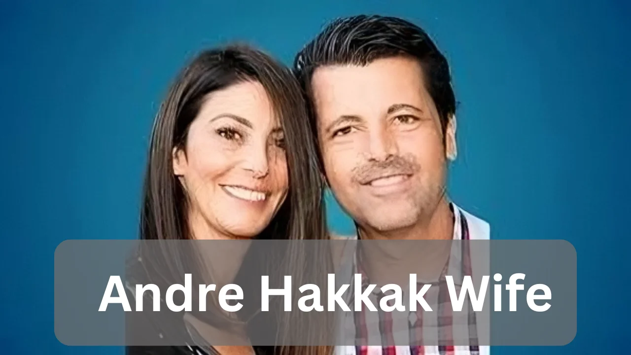 Andre Hakkak Wife