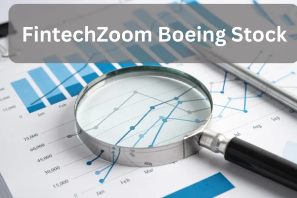 FintechZoom Boeing Stock