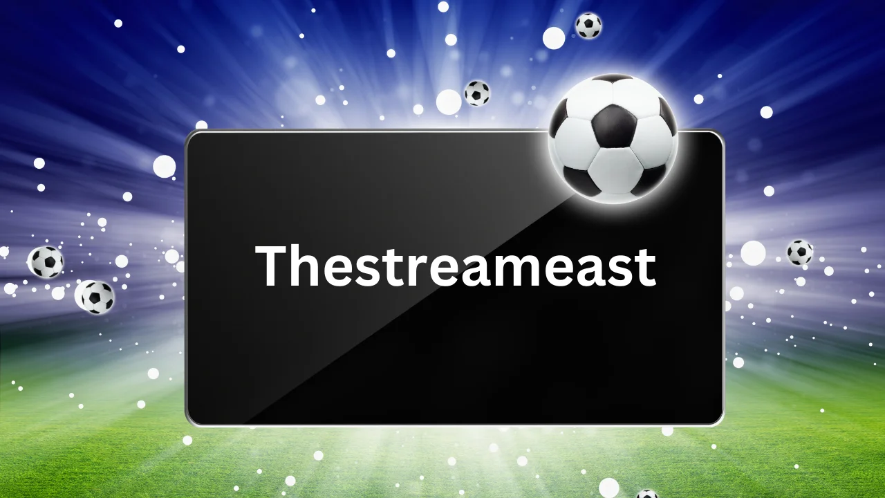 Thestreameast