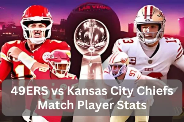 49ERS vs Kansas City Chiefs Match Player Stats