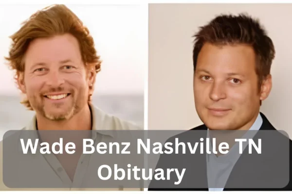 Wade Benz Nashville TN Obituary