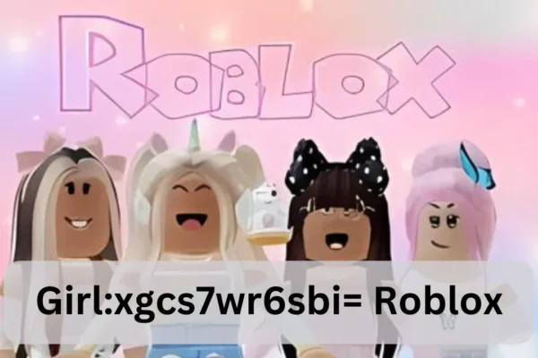 Girlxgcs7wr6sbi= Roblox