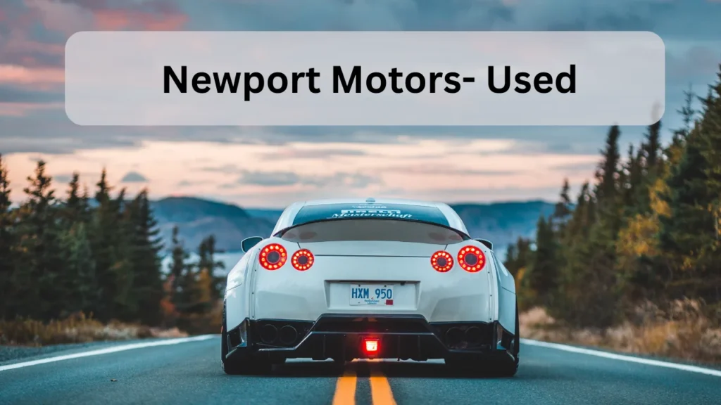 Newport Motors- Used