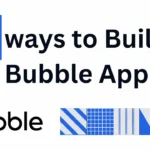 5 ways to Build a Bubble App